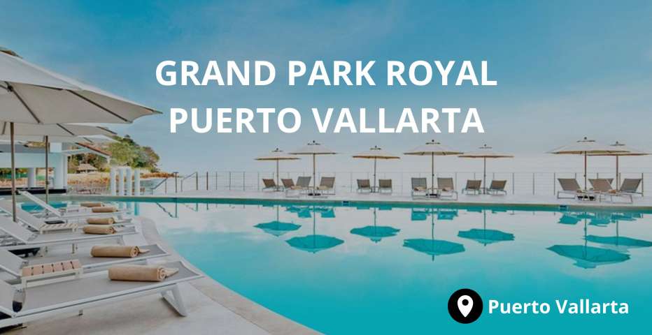 Grand Park Royal Puerto Vallarta