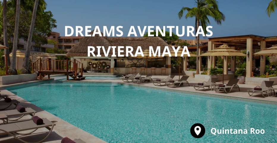 Dreams Aventura Riviera Maya