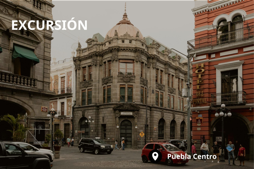 Excursión a Puebla, Cholula y Tonanzintla