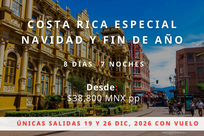 Costa Rica Especial Navidad y Fin De Año 2026