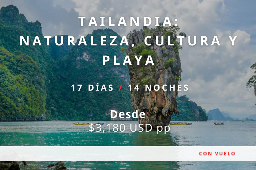 Tailandia: Naturaleza, Cultura y Playa 